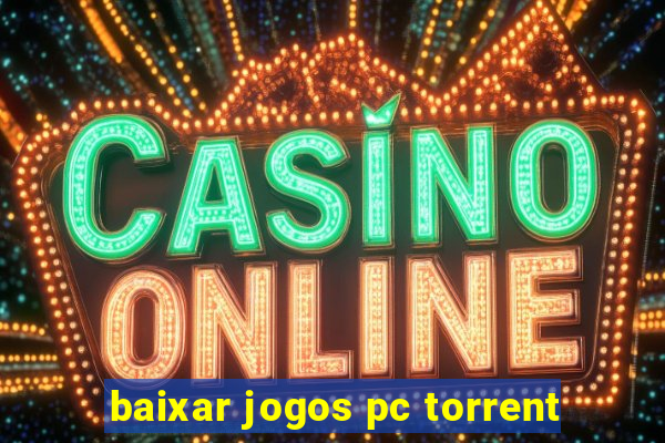 baixar jogos pc torrent